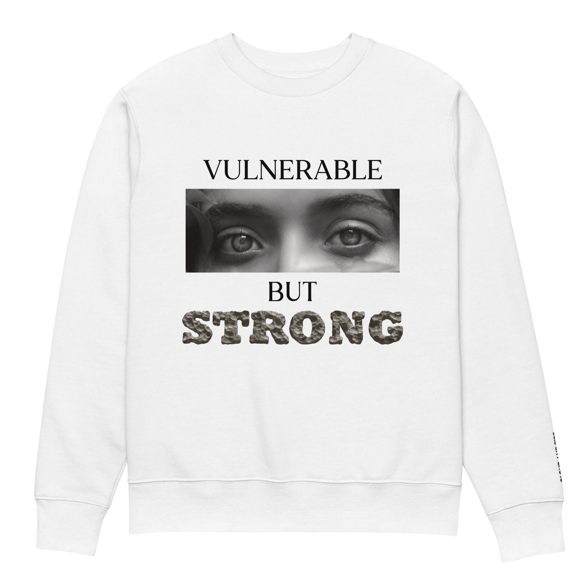 Vulnerable But Strong - Unisex Eco Sweatshirt