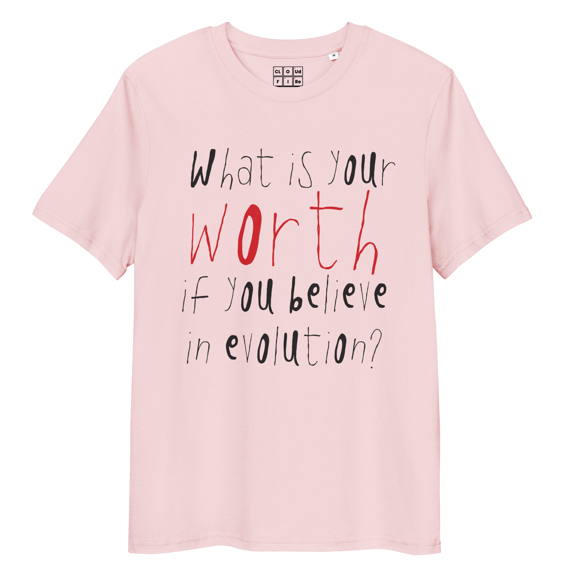 What Is Your Worth If You Believe In Evolution - Unisex Organic Cotton T-shirt