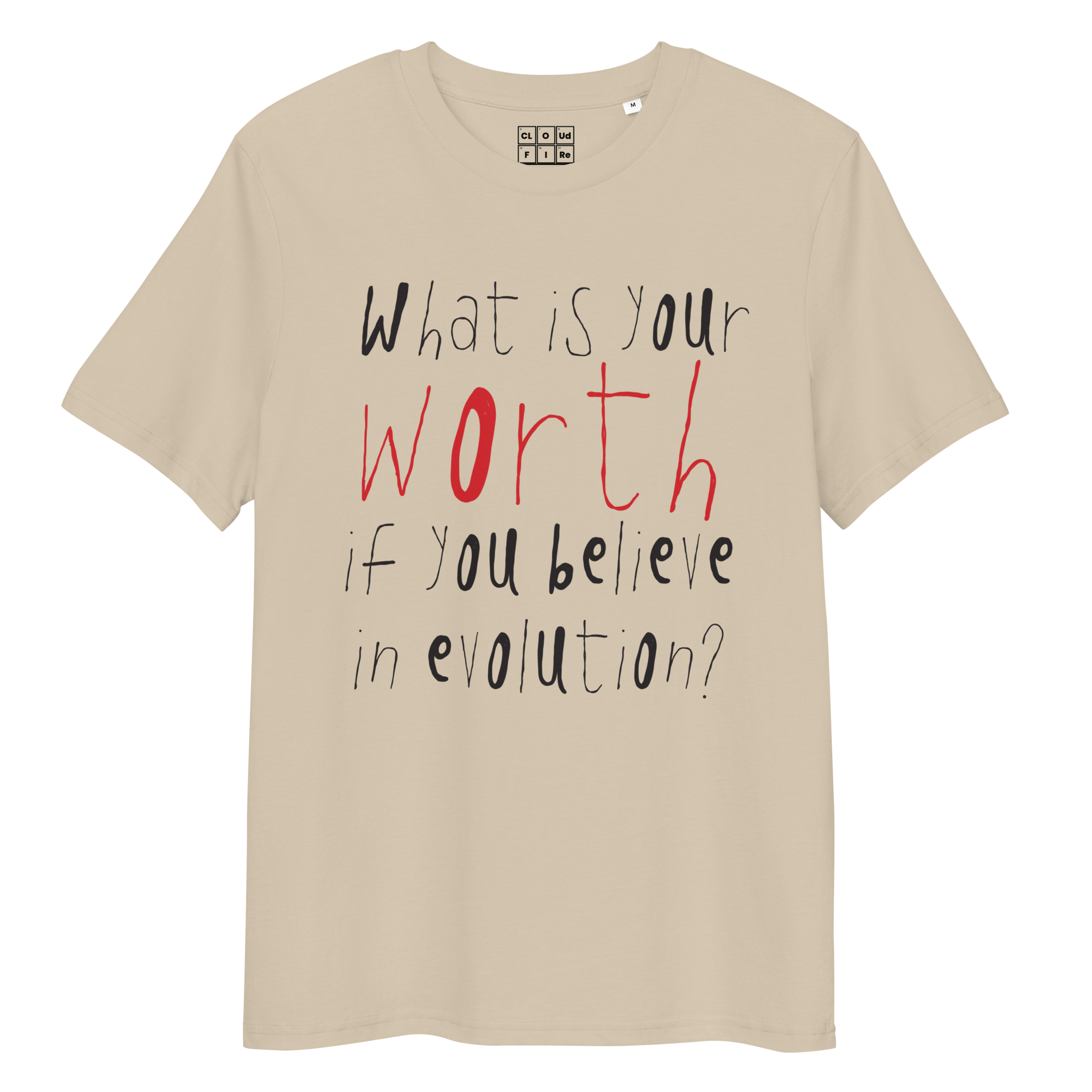 What Is Your Worth If You Believe In Evolution - Unisex Organic Cotton T-shirt