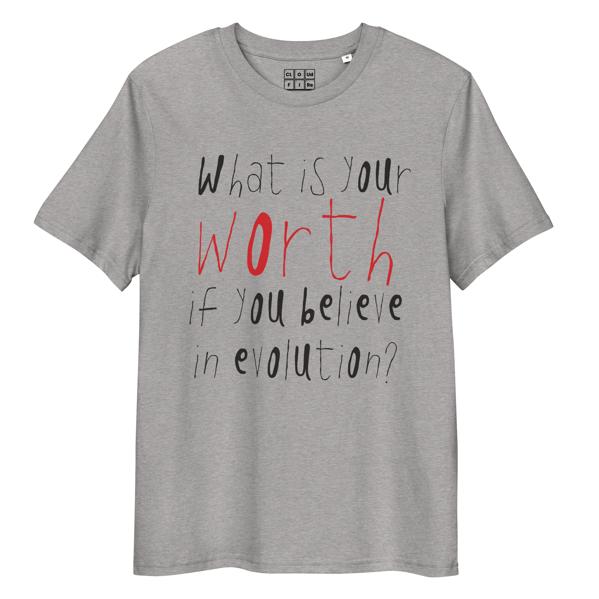 What Is Your Worth If You Believe In Evolution - Unisex Organic Cotton T-shirt